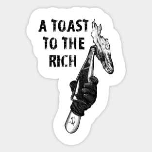 A Toast To The Rich - White Sticker